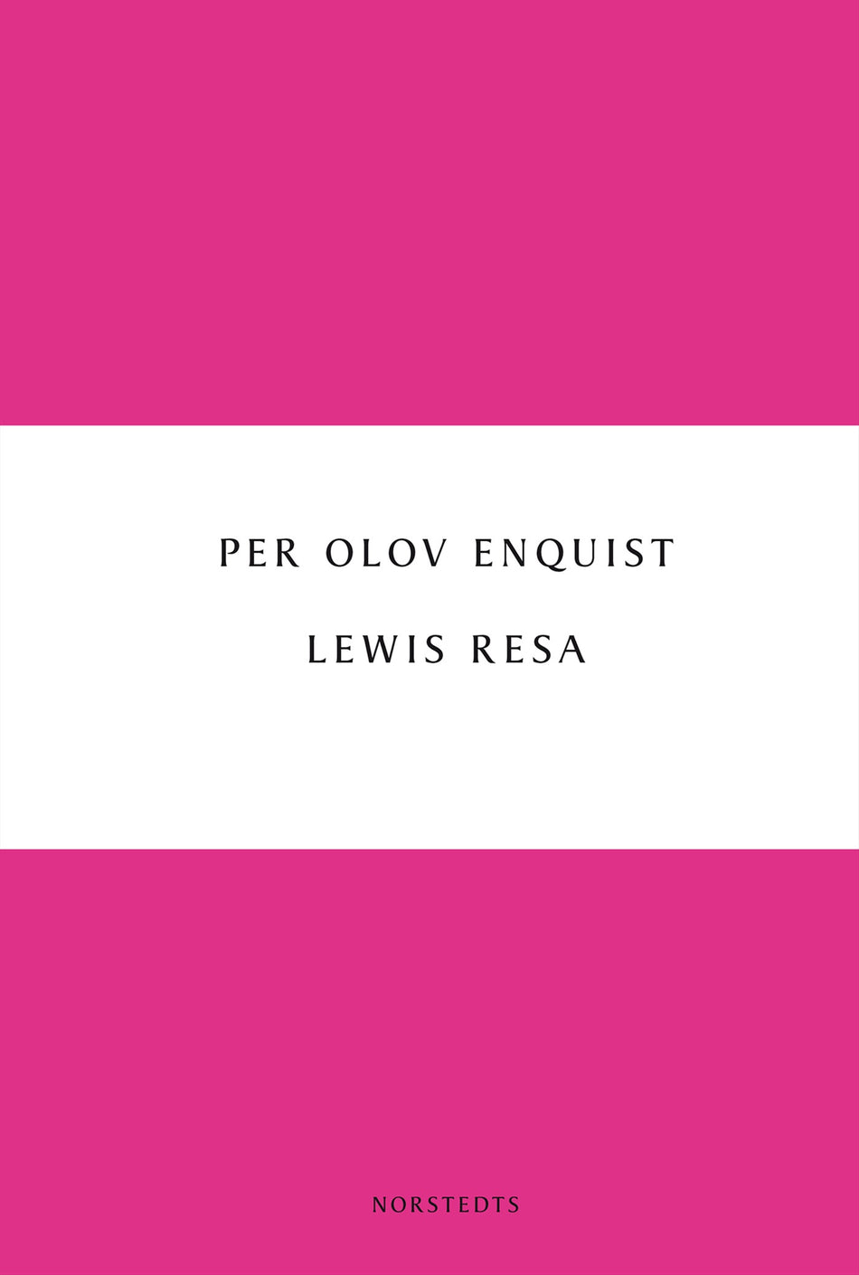 Valokuva kirjasta Per Olov Enquist Lewis resa, kuuluu tuoteryhmään Ruots kaunokirjat.