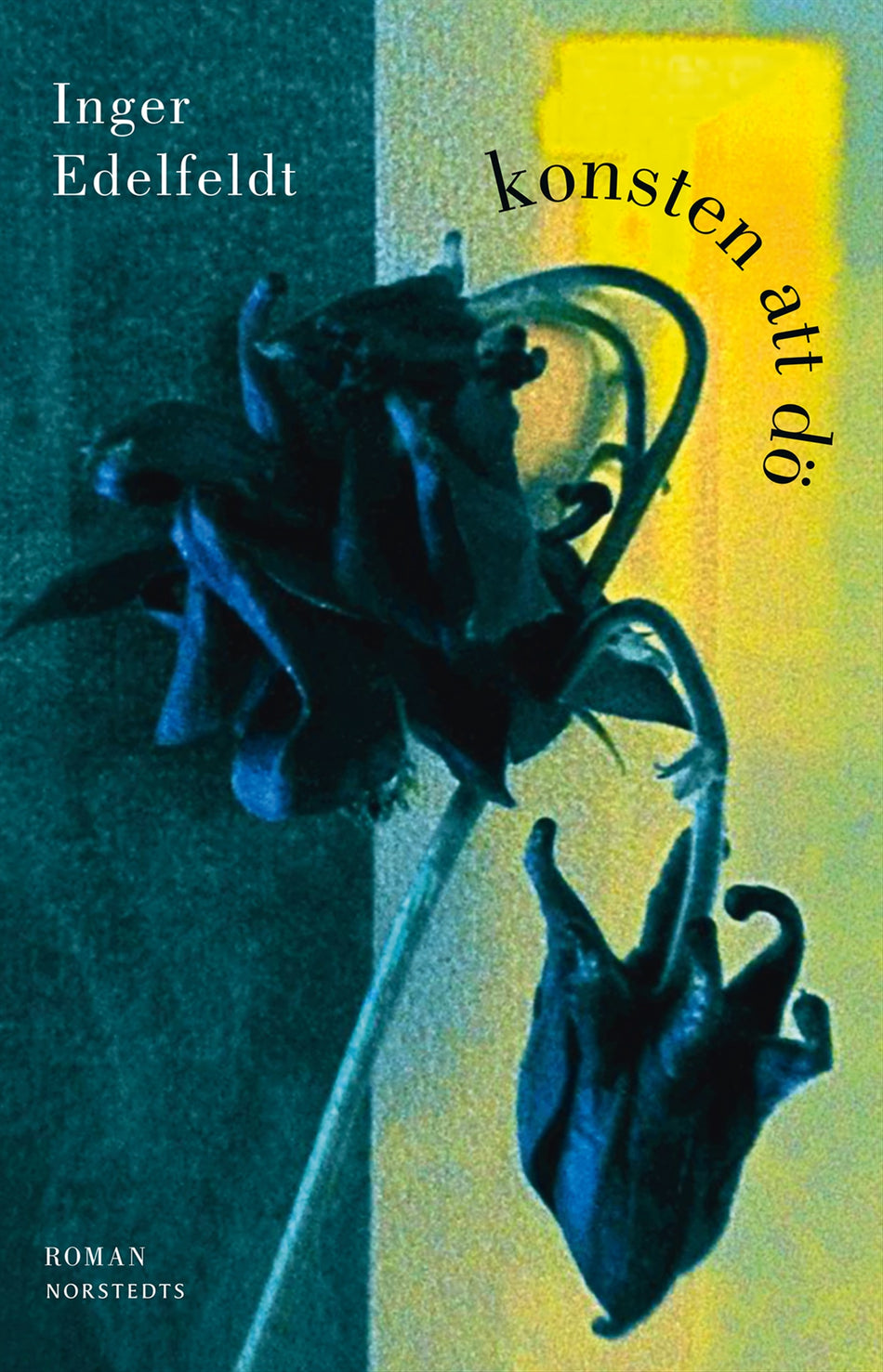Valokuva kirjasta Inger Edelfeldt Konsten att dö, kuuluu tuoteryhmään Ruots kaunokirjat.