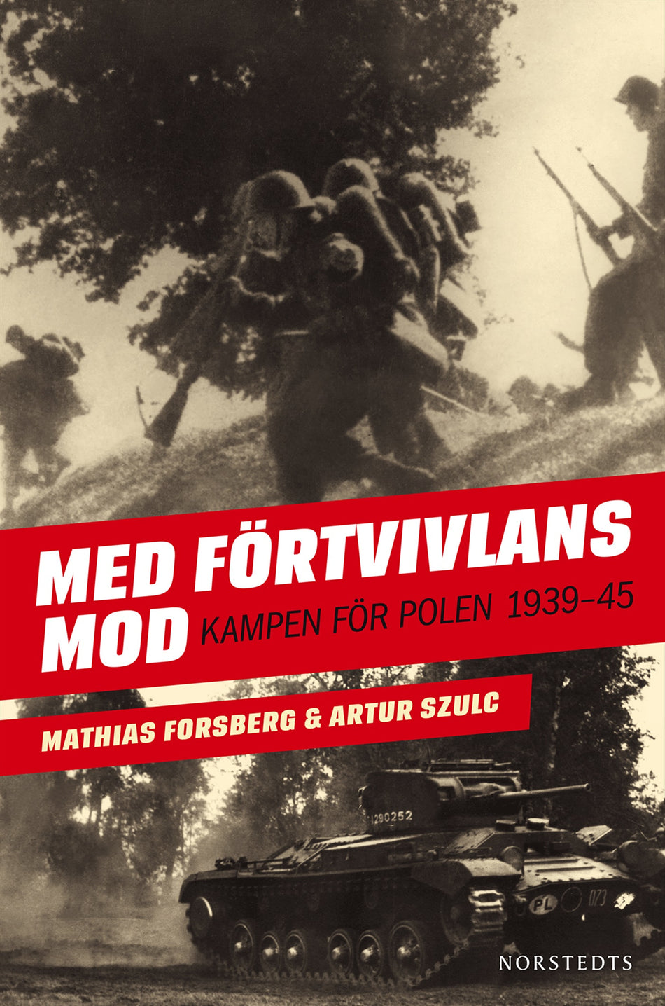 Valokuva kirjasta Artur Szulc Med Förtvivlans mod : Kampen för Polen 1939-1945, kuuluu tuoteryhmään Ruots muu tieto.