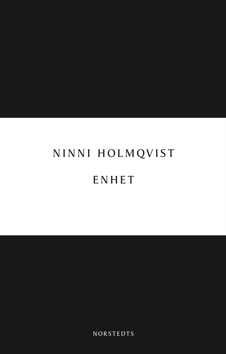Valokuva kirjasta Ninni Holmqvist Enhet, kuuluu tuoteryhmään Ruots kaunokirjat.