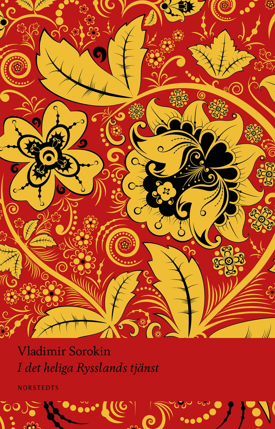 Valokuva kirjasta Vladimir Sorokin I det heliga Rysslands tjänst, kuuluu tuoteryhmään Ruots kaunokirjat.
