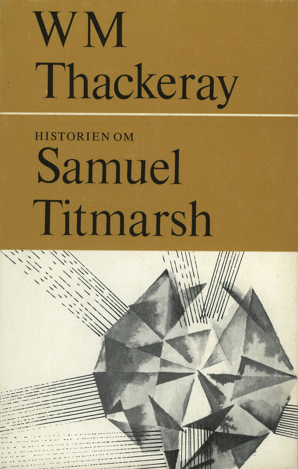 Valokuva kirjasta William Makepeace Thackeray Historien om Samuel Titmarsh : och den stora Hoggartydiamanten, kuuluu tuoteryhmään Ruots kaunokirjat.