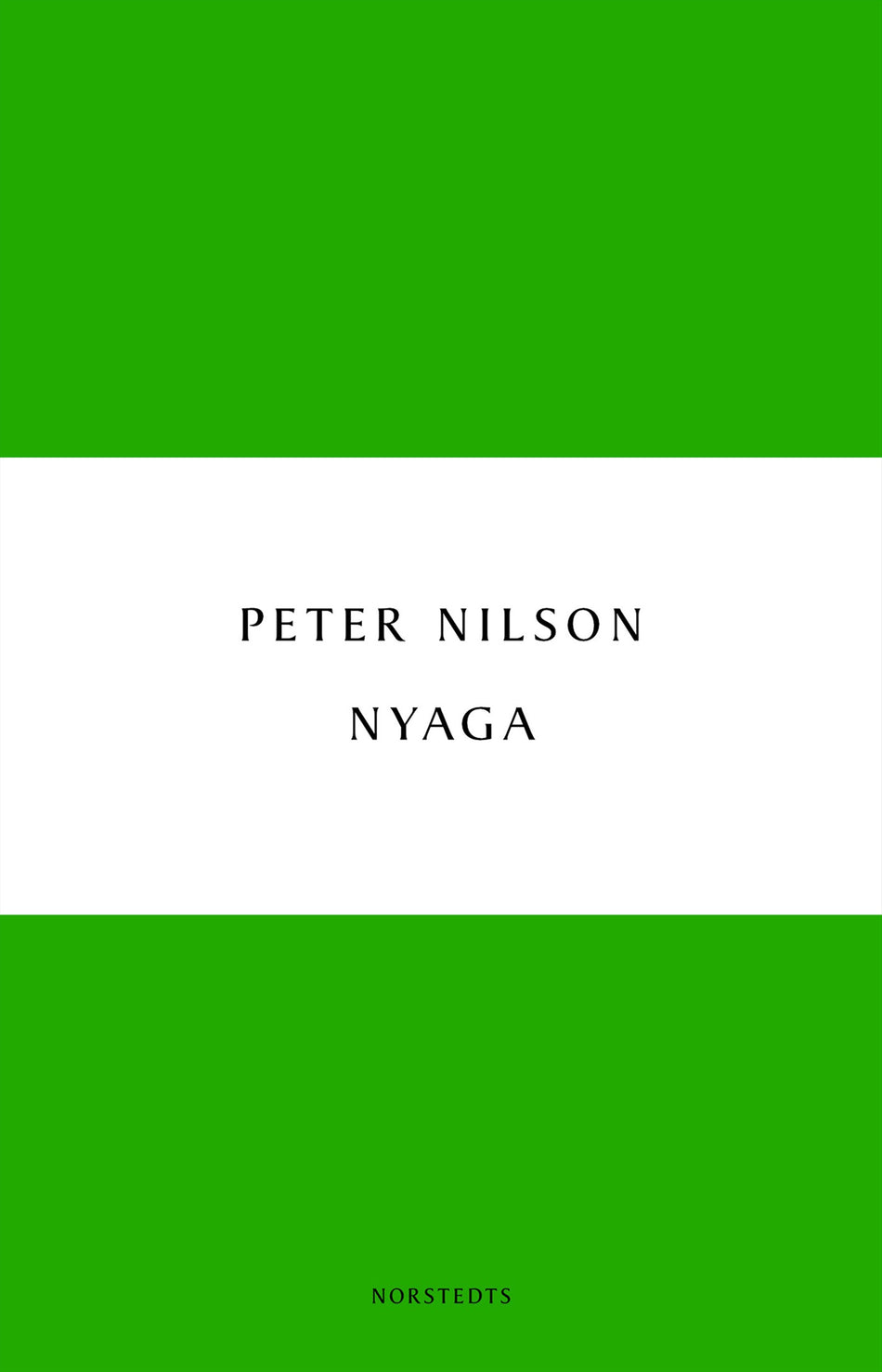 Valokuva kirjasta Peter Nilson Nyaga, kuuluu tuoteryhmään Ruots kaunokirjat.