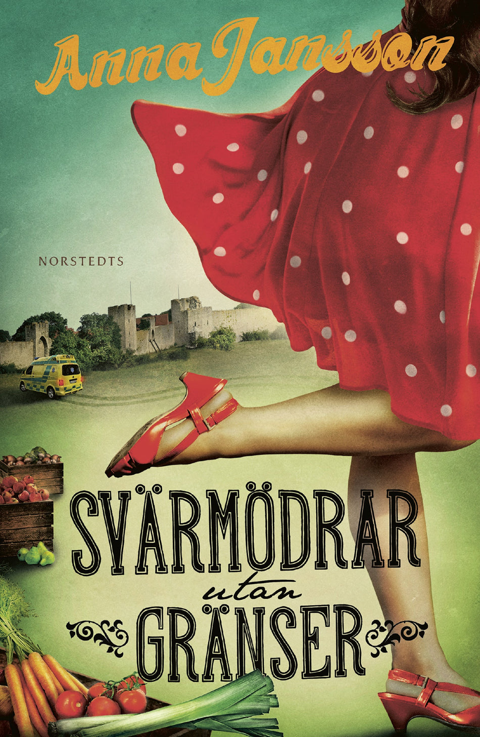 Valokuva kirjasta Anna Jansson Svärmödrar utan gränser, kuuluu tuoteryhmään Ruots kaunokirjat.