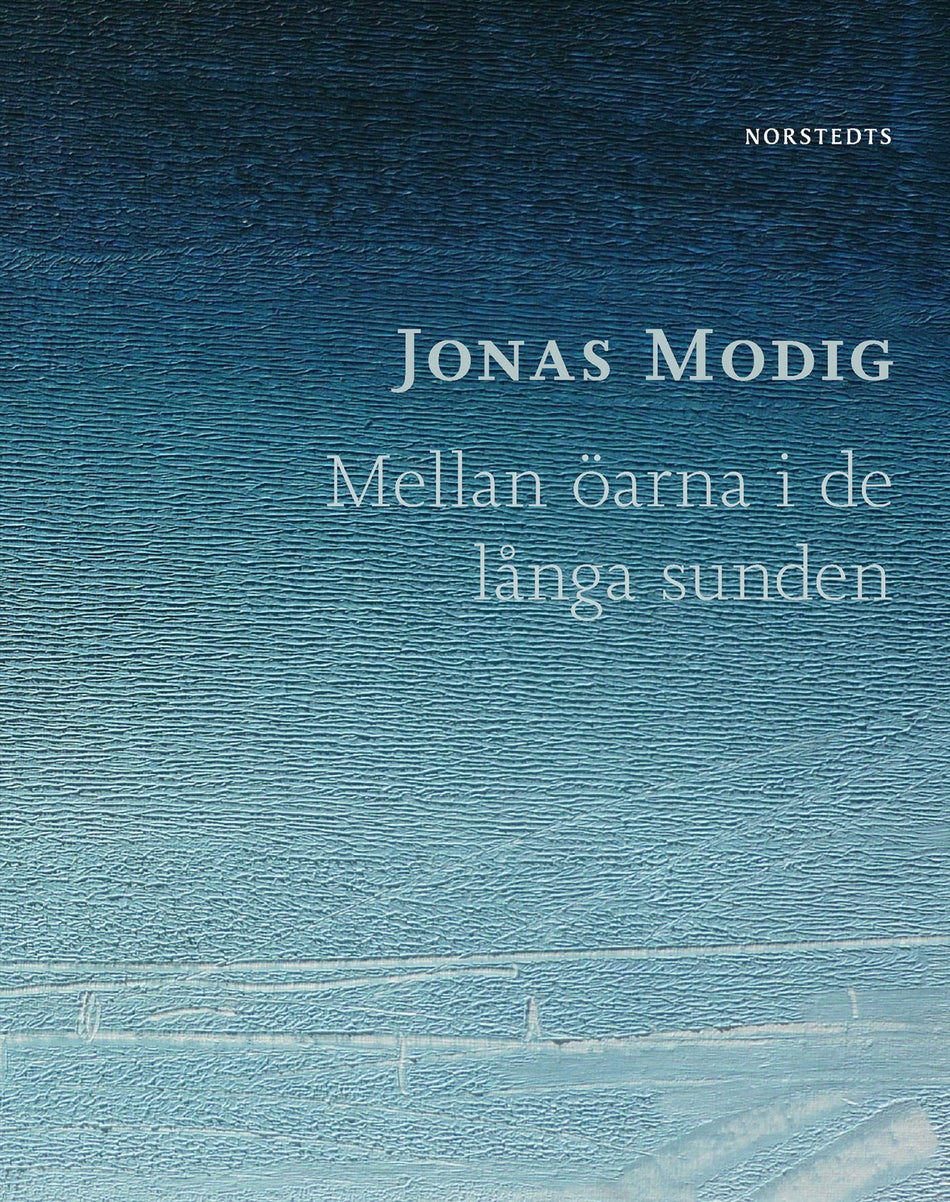 Valokuva kirjasta Jonas Modig Mellan öarna i de långa sunden, kuuluu tuoteryhmään Ruots muu tieto.