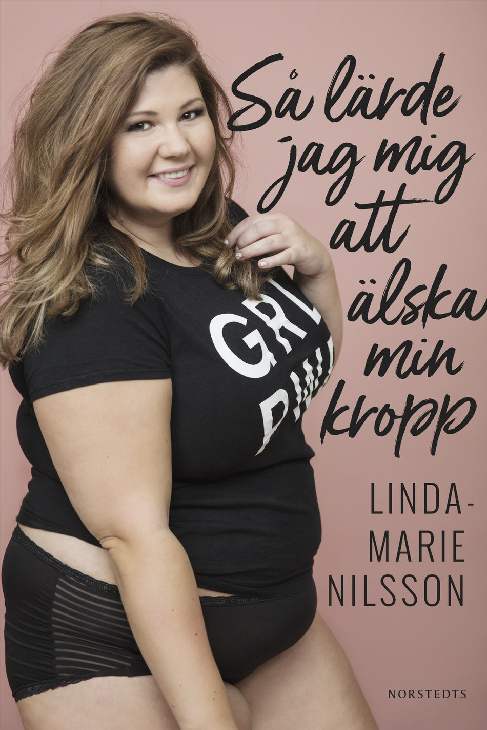 Valokuva kirjasta Linda-Marie Nilsson Så lärde jag mig att älska min kropp, kuuluu tuoteryhmään Ruots muu tieto.