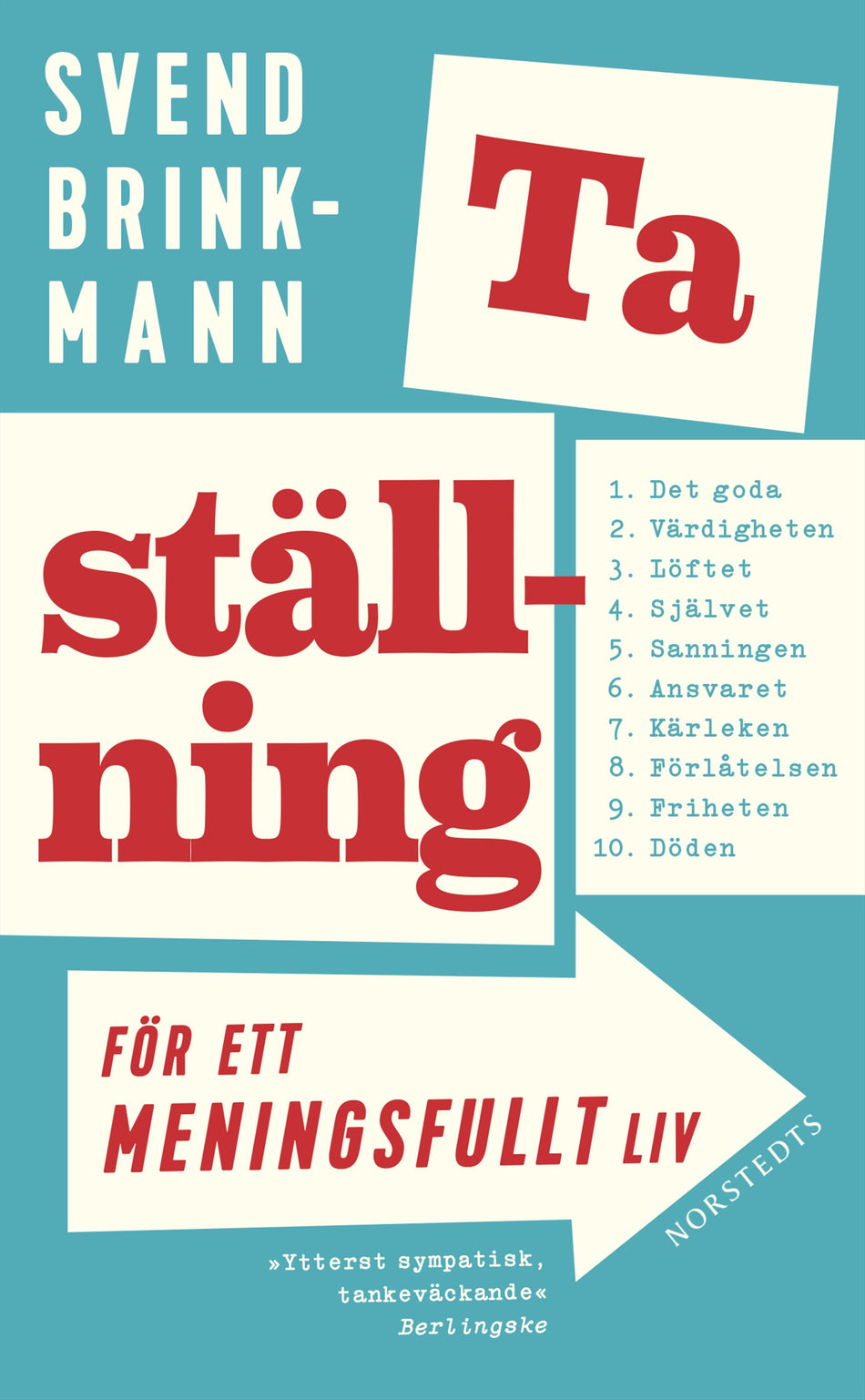 Valokuva kirjasta Svend Brinkmann Ta ställning för ett meningsfullt liv, kuuluu tuoteryhmään Ruots muu tieto.