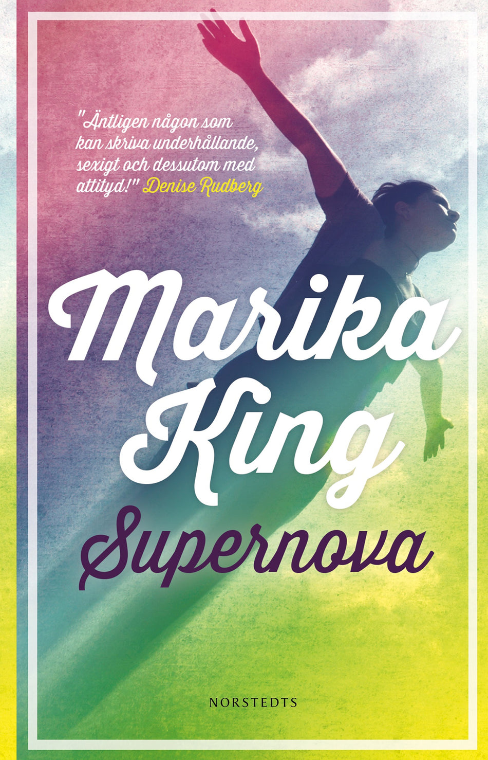 Valokuva kirjasta Marika King Supernova, kuuluu tuoteryhmään Ruots kaunokirjat.