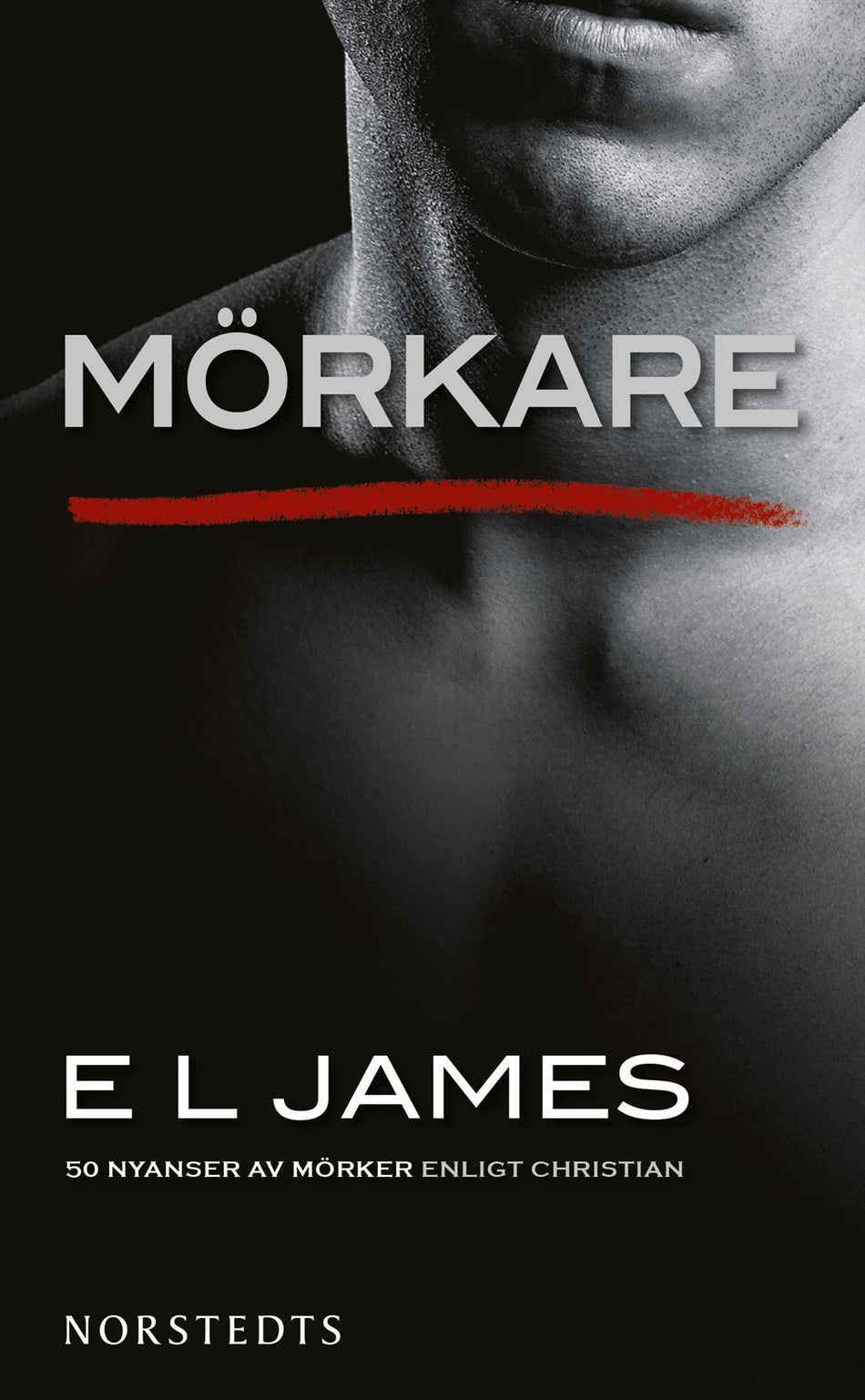 Valokuva kirjasta E L James Mörkare : femtio nyanser av mörker enligt Christian, kuuluu tuoteryhmään Ruots kaunokirjat.