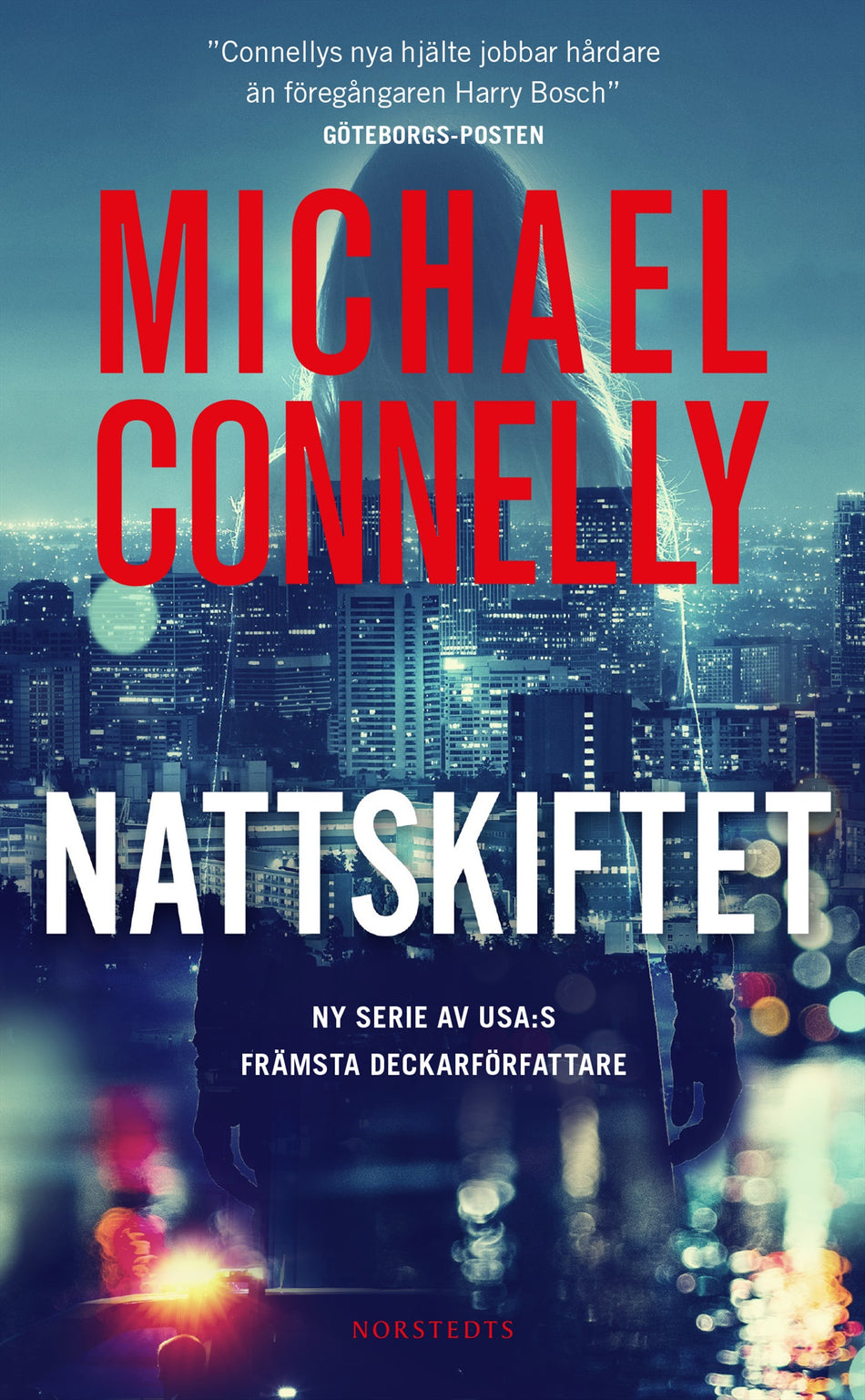 Valokuva kirjasta Michael Connelly Nattskiftet, kuuluu tuoteryhmään Ruots kaunokirjat.