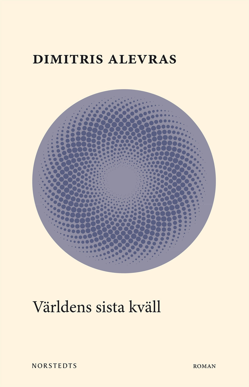 Valokuva kirjasta Dimitris Alevras Världens sista kväll, kuuluu tuoteryhmään Ruots kaunokirjat.