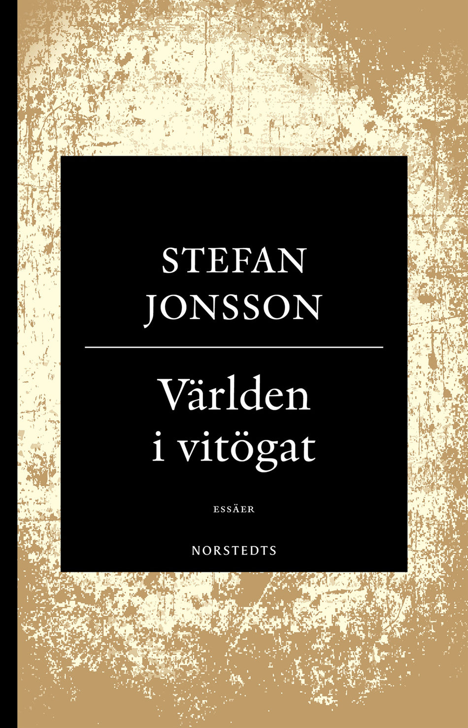Valokuva kirjasta Stefan Jonsson Världen i vitögat : tre essäer om västerländsk kultur - De andra, Andra platser, Världens centrum, kuuluu tuoteryhmään Ruots muu tieto.