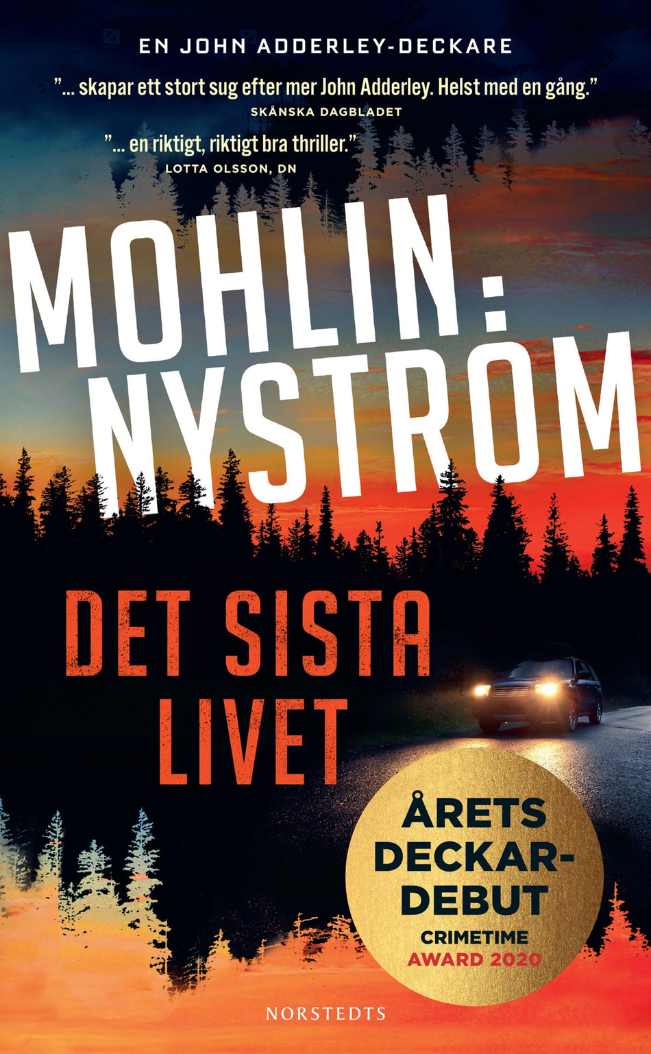 Valokuva kirjasta Peter Mohlin / Peter Nyström Det sista livet, kuuluu tuoteryhmään Ruots kaunokirjat.