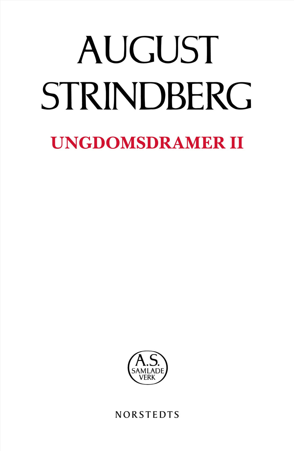 Valokuva kirjasta August Strindberg Ungdomsdramer I, kuuluu tuoteryhmään Ruots muu tieto.