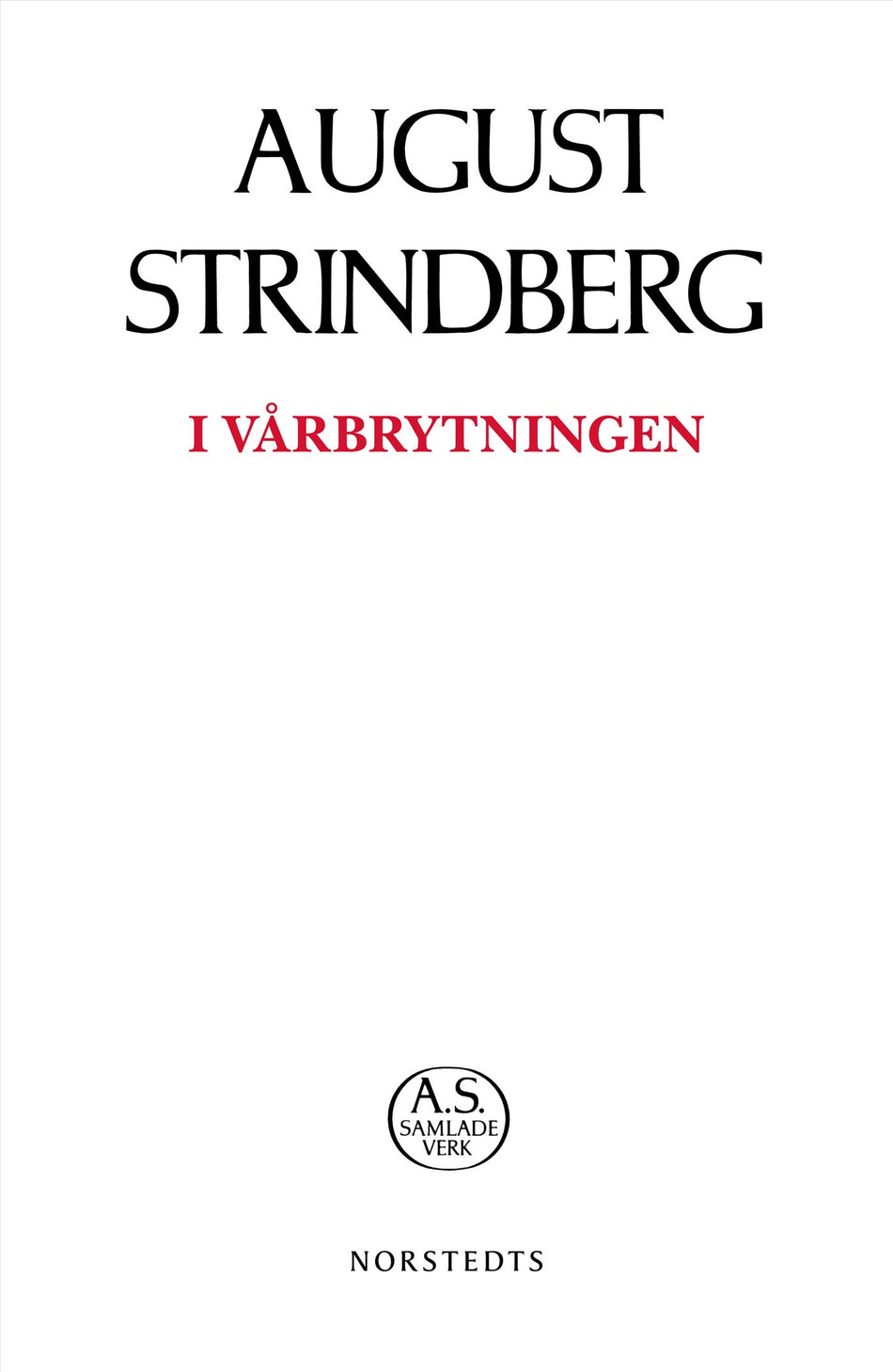 Valokuva kirjasta August Strindberg I vårbrytningen, kuuluu tuoteryhmään Ruots kaunokirjat.