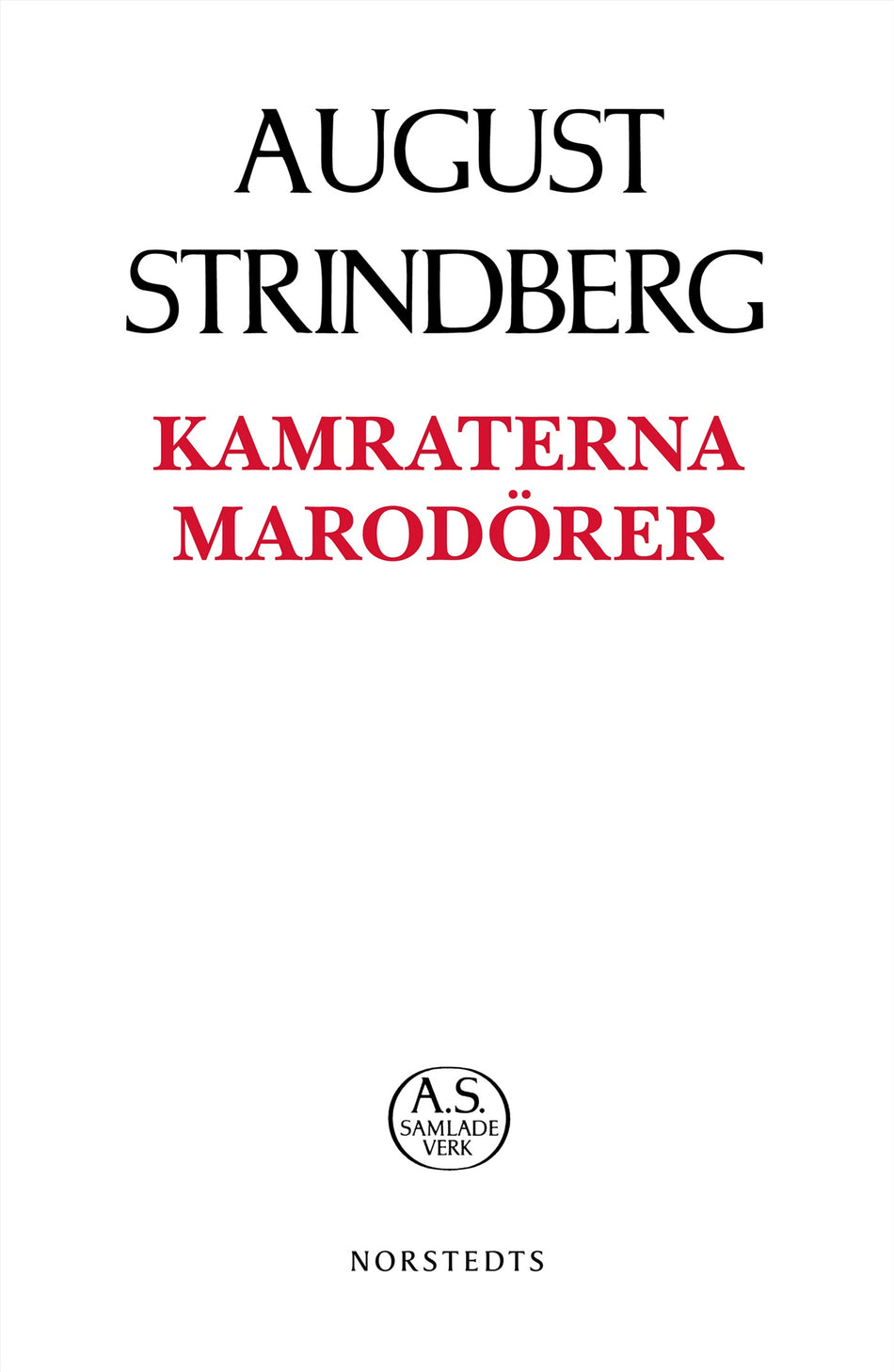 Valokuva kirjasta August Strindberg Kamraterna ; Marodörer, kuuluu tuoteryhmään Ruots muu tieto.