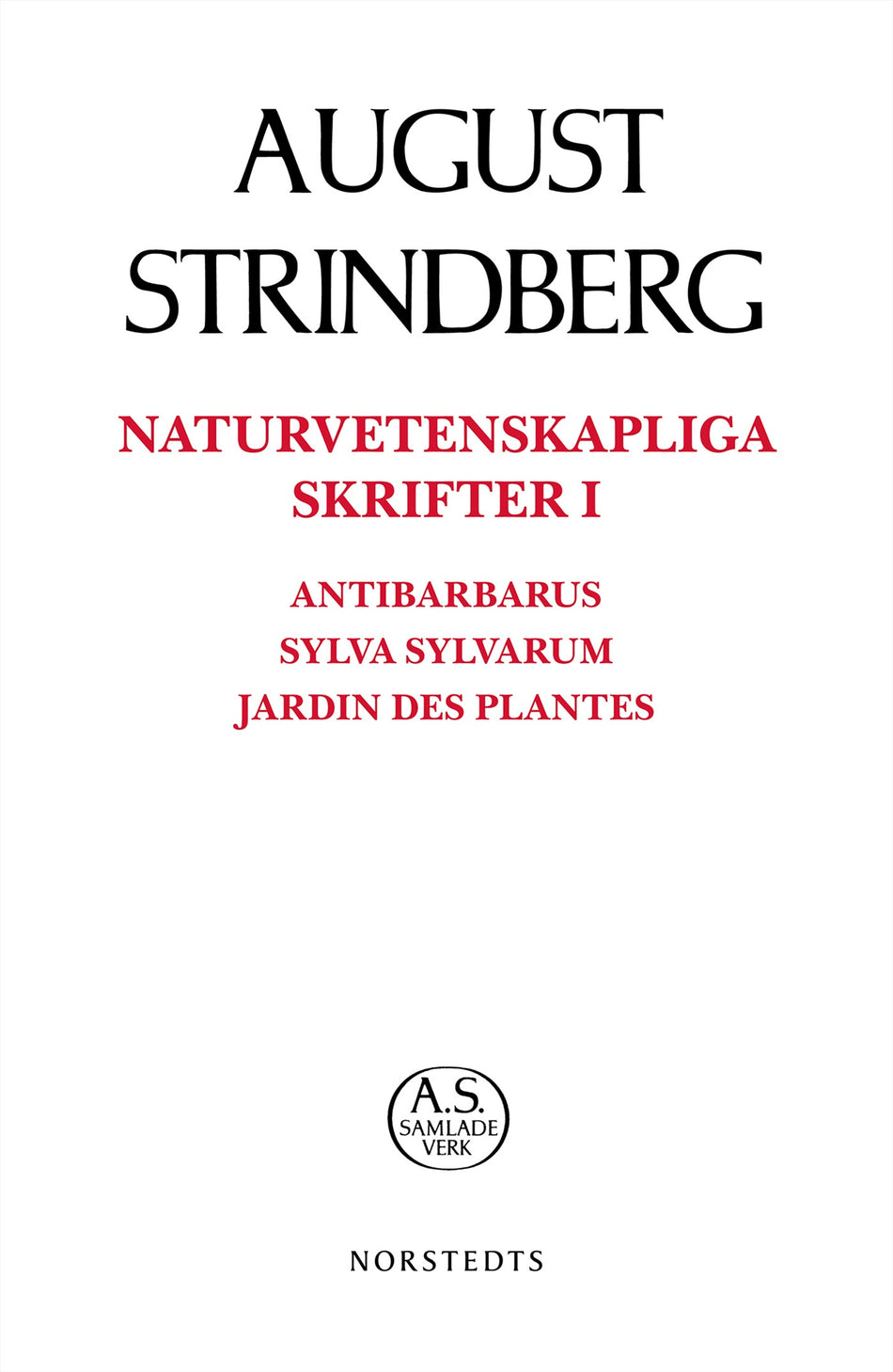 Valokuva kirjasta August Strindberg Naturvetenskapliga Skrifter I, kuuluu tuoteryhmään Ruots muu tieto.
