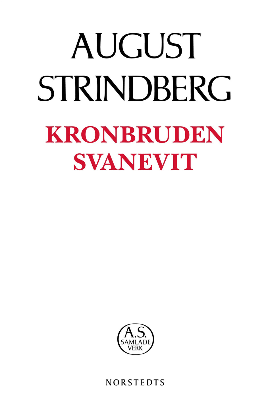 Valokuva kirjasta August Strindberg Kronbruden ; Svanevit, kuuluu tuoteryhmään Ruots muu tieto.