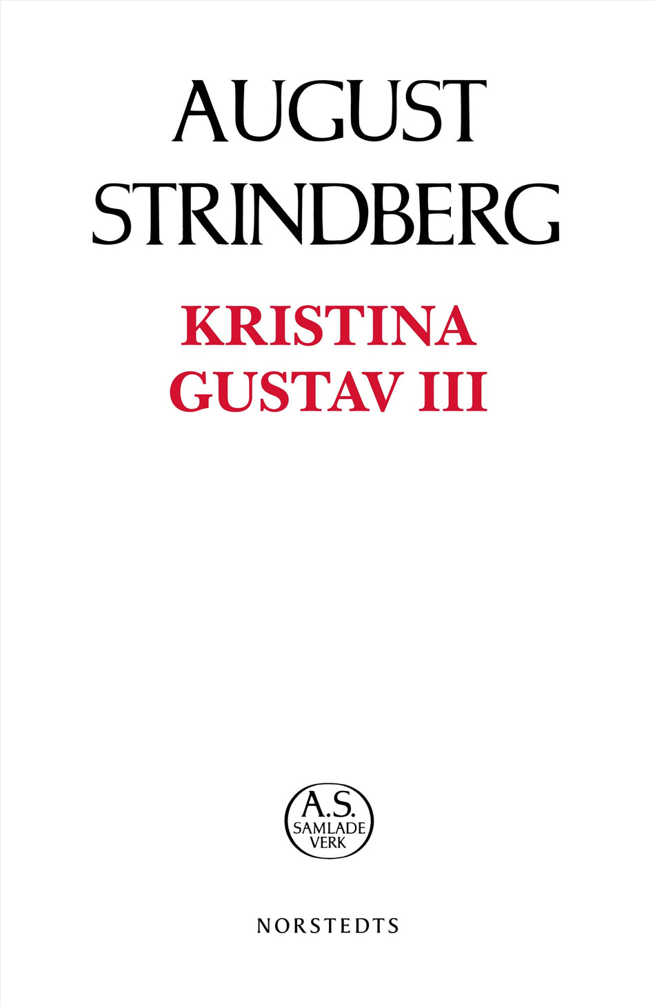 Valokuva kirjasta August Strindberg Kristina ; Gustav III, kuuluu tuoteryhmään Ruots muu tieto.