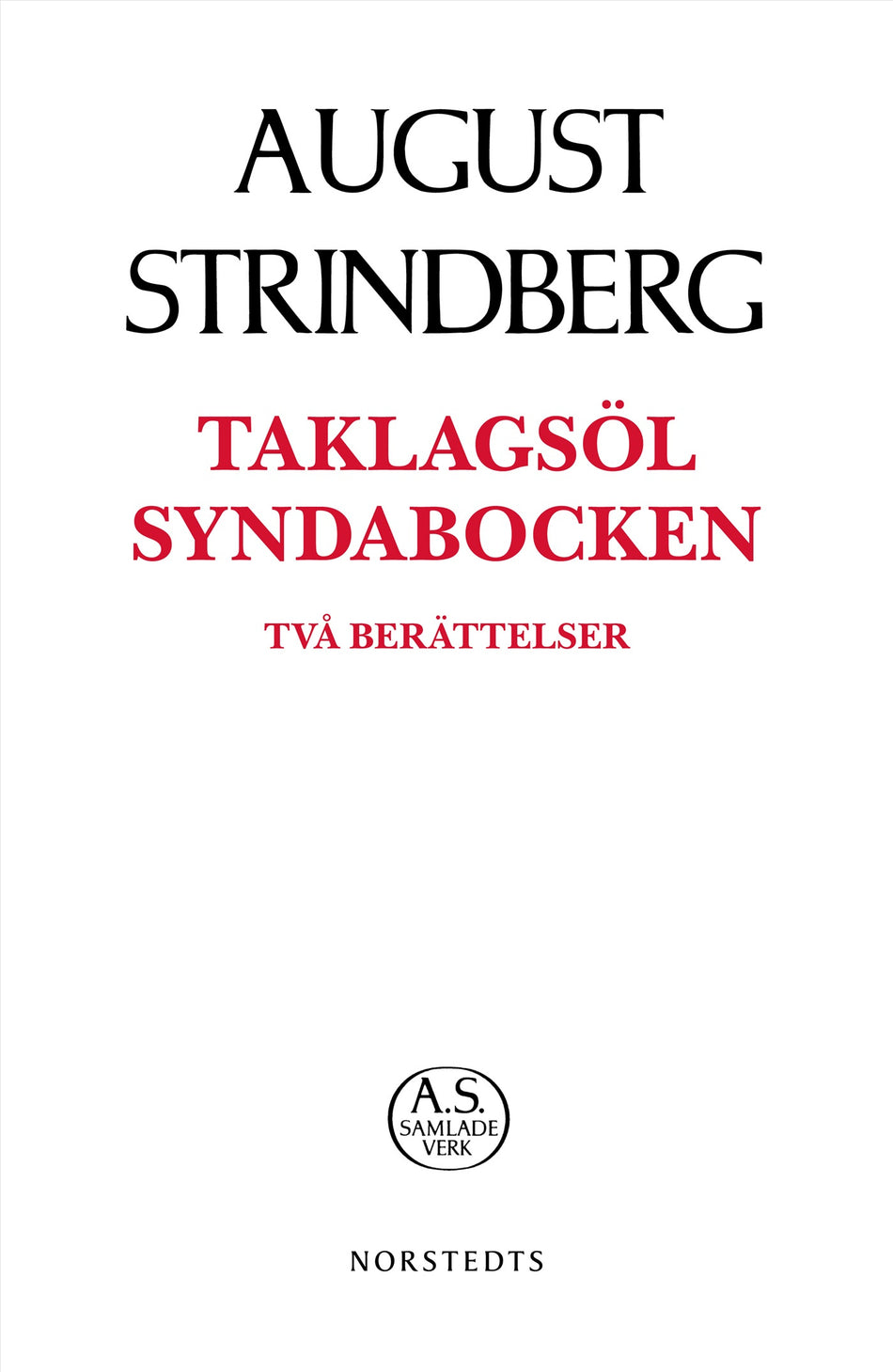 Valokuva kirjasta August Strindberg Taklagsöl ; Syndabocken : två berättelser, kuuluu tuoteryhmään Ruots kaunokirjat.