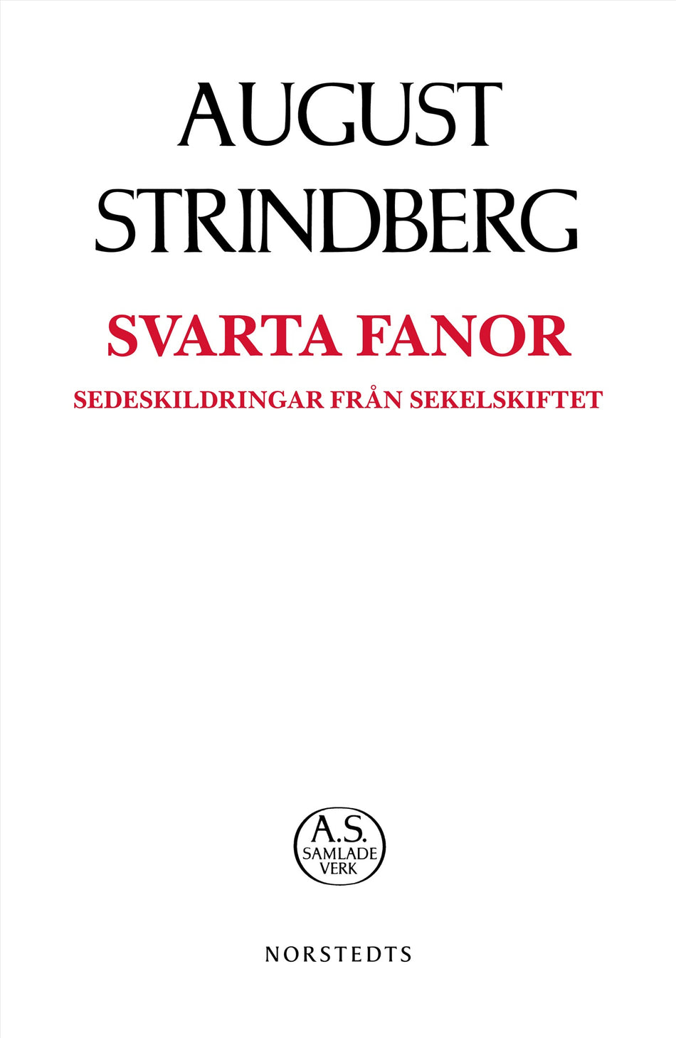 Valokuva kirjasta August Strindberg Svarta Fanor, kuuluu tuoteryhmään Ruots kaunokirjat.