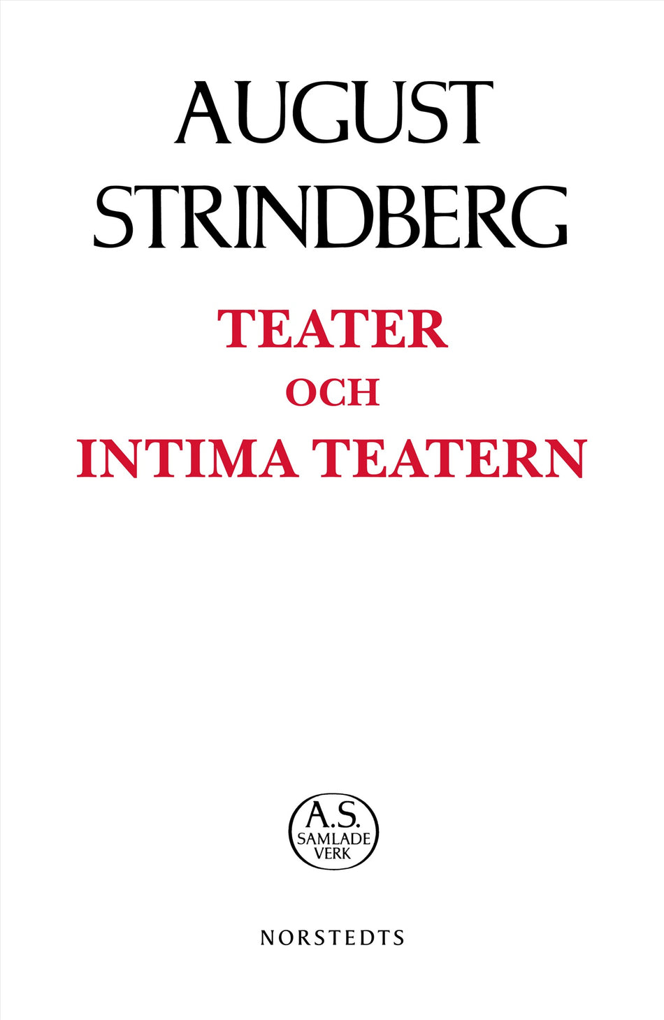 Valokuva kirjasta August Strindberg Teater och Intima teatern, kuuluu tuoteryhmään Ruots kaunokirjat.