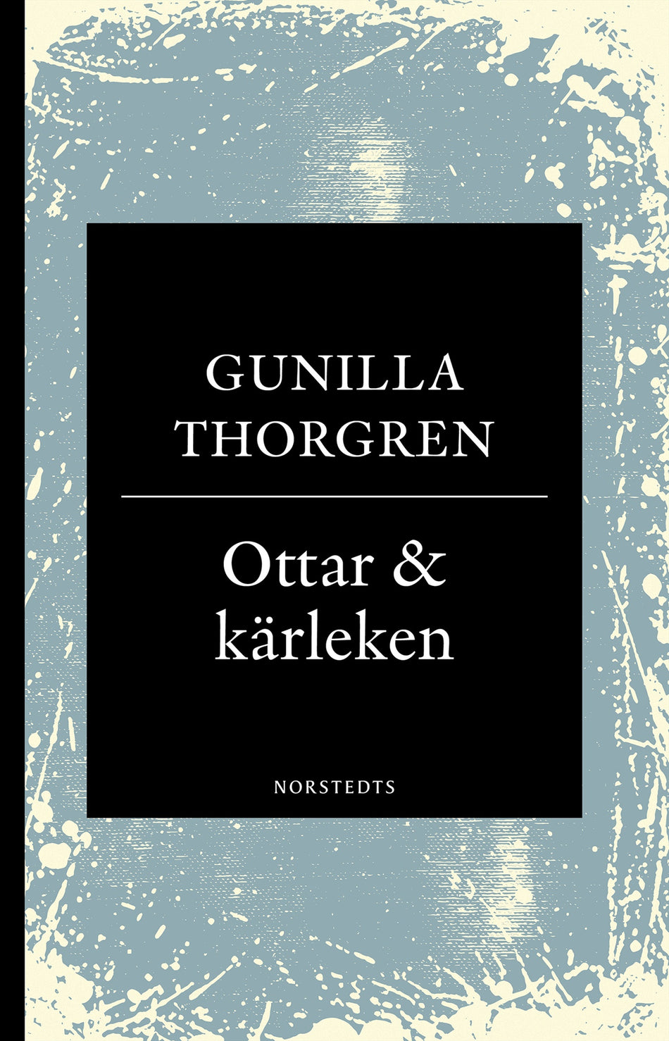 Valokuva kirjasta Gunilla Thorgren Ottar &amp; kärleken, kuuluu tuoteryhmään Ruots muu tieto.