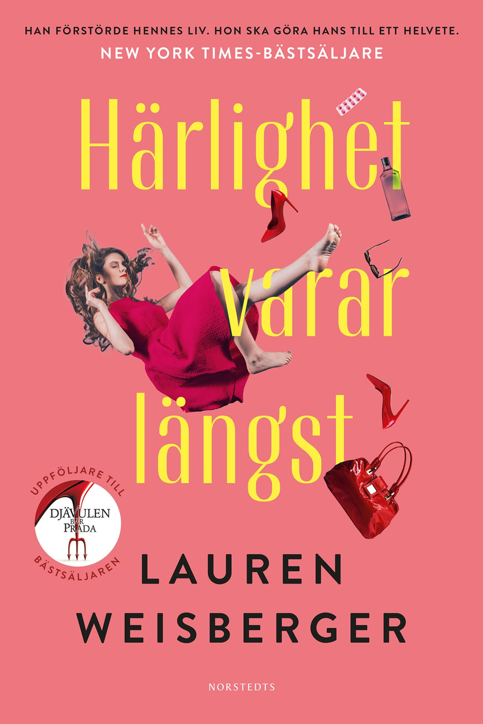 Valokuva kirjasta Lauren Weisberger Härlighet varar längst, kuuluu tuoteryhmään Ruots kaunokirjat.