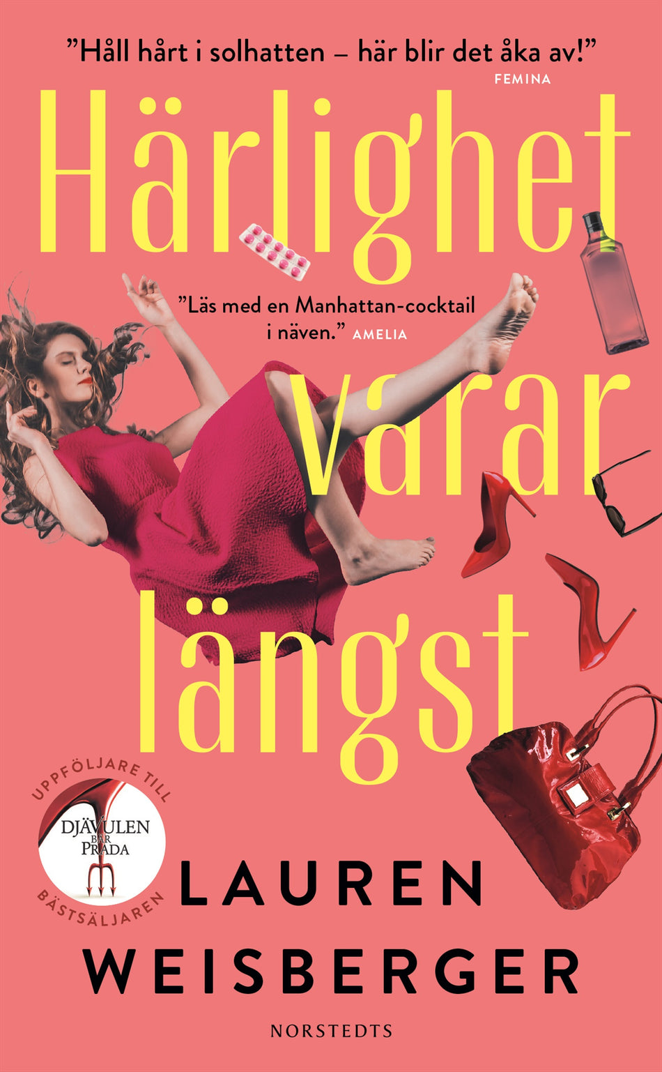 Valokuva kirjasta Lauren Weisberger Härlighet varar längst, kuuluu tuoteryhmään Ruots kaunokirjat.