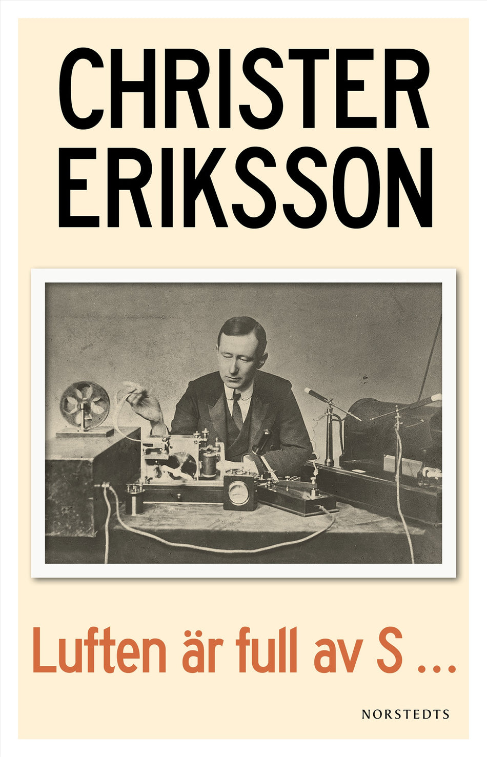 Valokuva kirjasta Christer Eriksson Luften är full av S, kuuluu tuoteryhmään Ruots kaunokirjat.