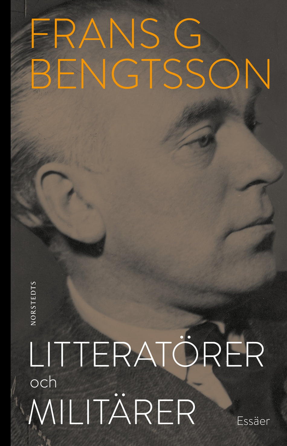Valokuva kirjasta Frans G. Bengtsson Litteratörer och militärer, kuuluu tuoteryhmään Ruots muu tieto.