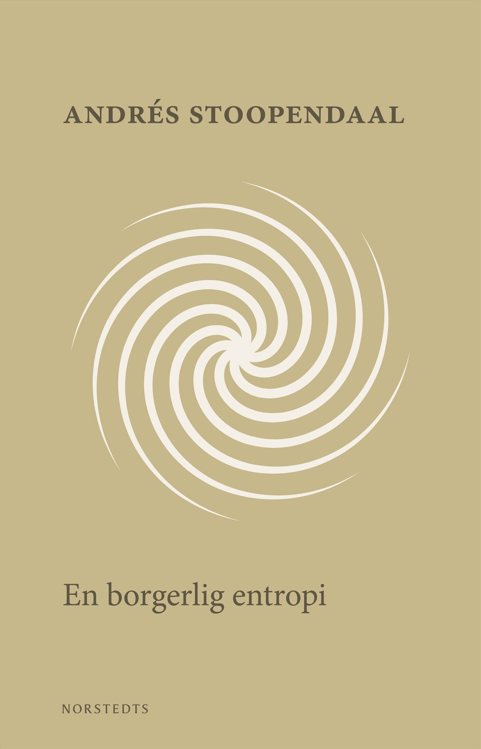 Valokuva kirjasta Andrés Stoopendaal En borgerlig entropi, kuuluu tuoteryhmään Ruots muu tieto.