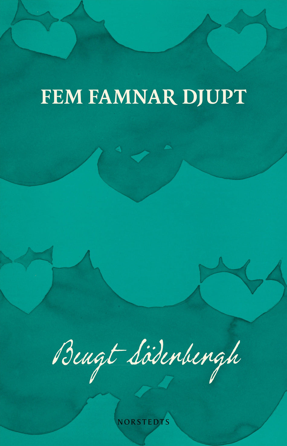 Valokuva kirjasta Bengt Söderbergh Fem famnar djupt, kuuluu tuoteryhmään Ruots kaunokirjat.