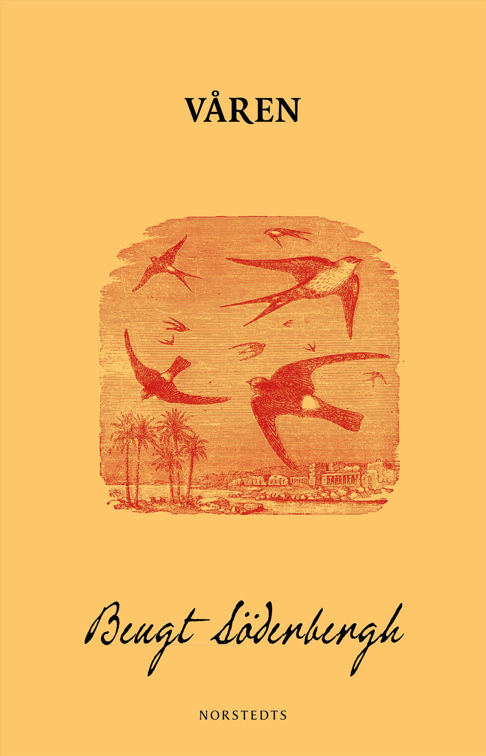 Valokuva kirjasta Bengt Söderbergh Våren, kuuluu tuoteryhmään Ruots kaunokirjat.