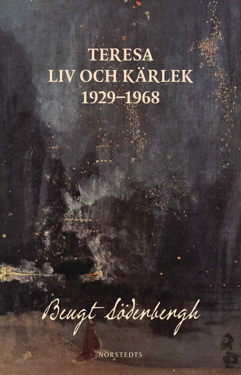 Valokuva kirjasta Bengt Söderbergh Teresa : liv och kärlek 1929-1968, kuuluu tuoteryhmään Ruots kaunokirjat.
