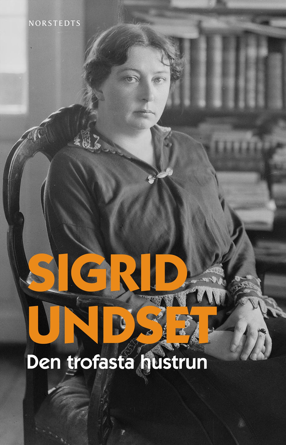 Valokuva kirjasta Sigrid Undset Den trofasta hustrun, kuuluu tuoteryhmään Ruots kaunokirjat.