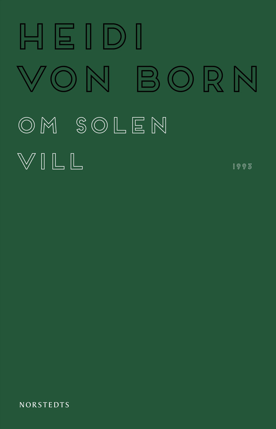 Valokuva kirjasta Heidi von Born Om solen vill, kuuluu tuoteryhmään Ruots kaunokirjat.