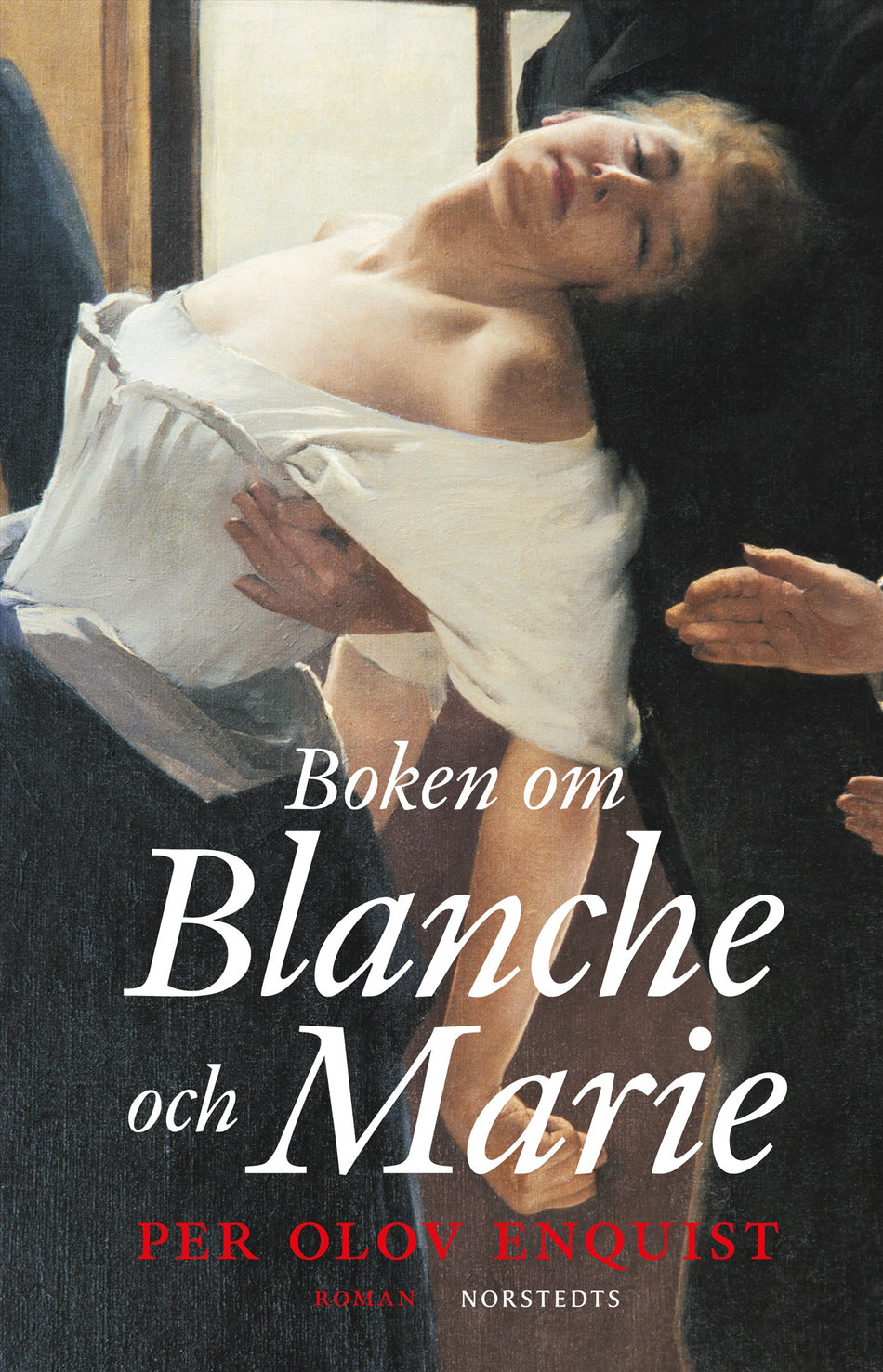 Valokuva kirjasta Per Olov Enquist Boken om Blanche och Marie, kuuluu tuoteryhmään Ruots kaunokirjat.