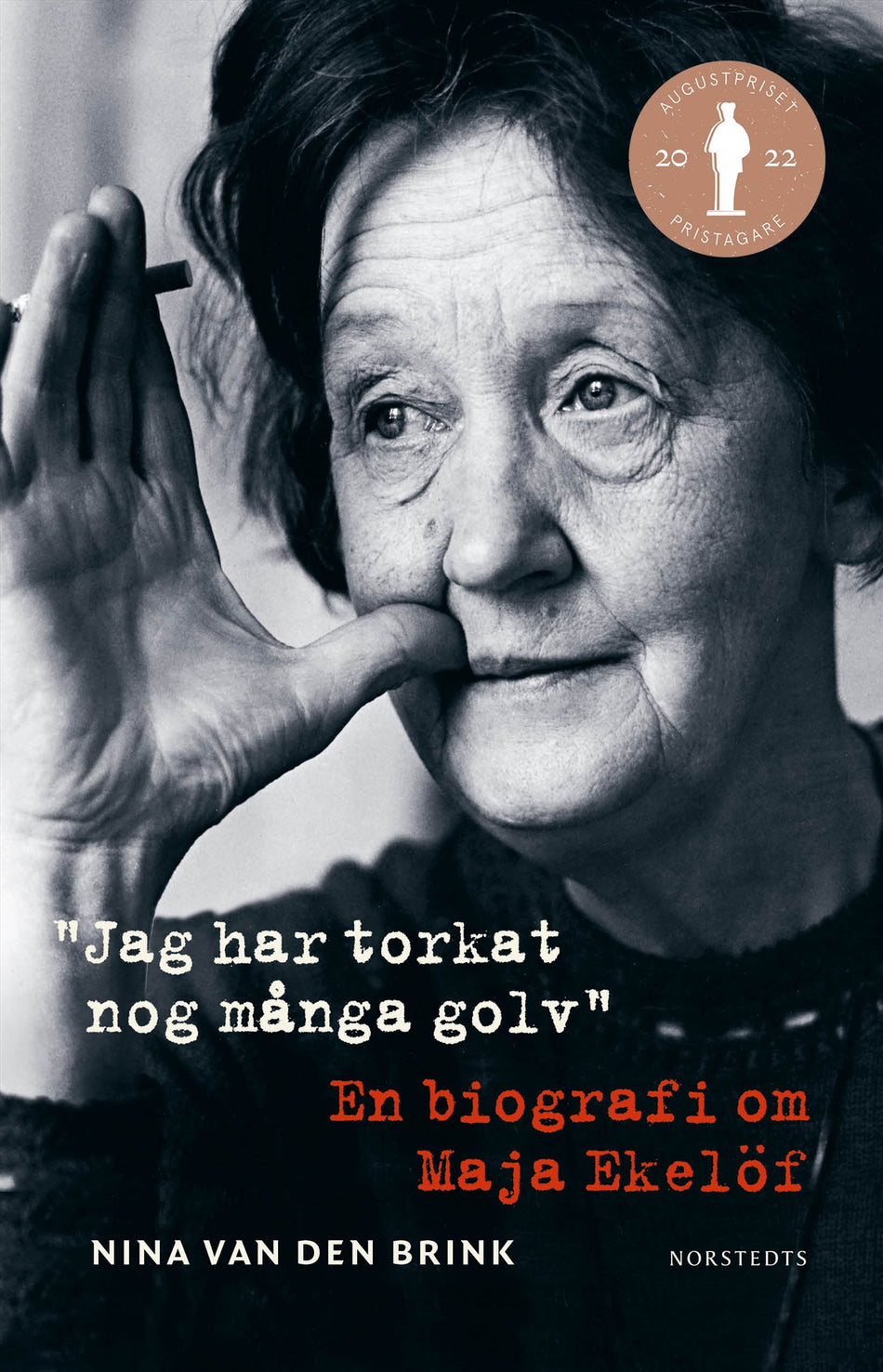 Valokuva kirjasta Nina van den Brink Jag har torkat nog många golv : en biografi om Maja Ekelöf, kuuluu tuoteryhmään Ruots muu tieto.