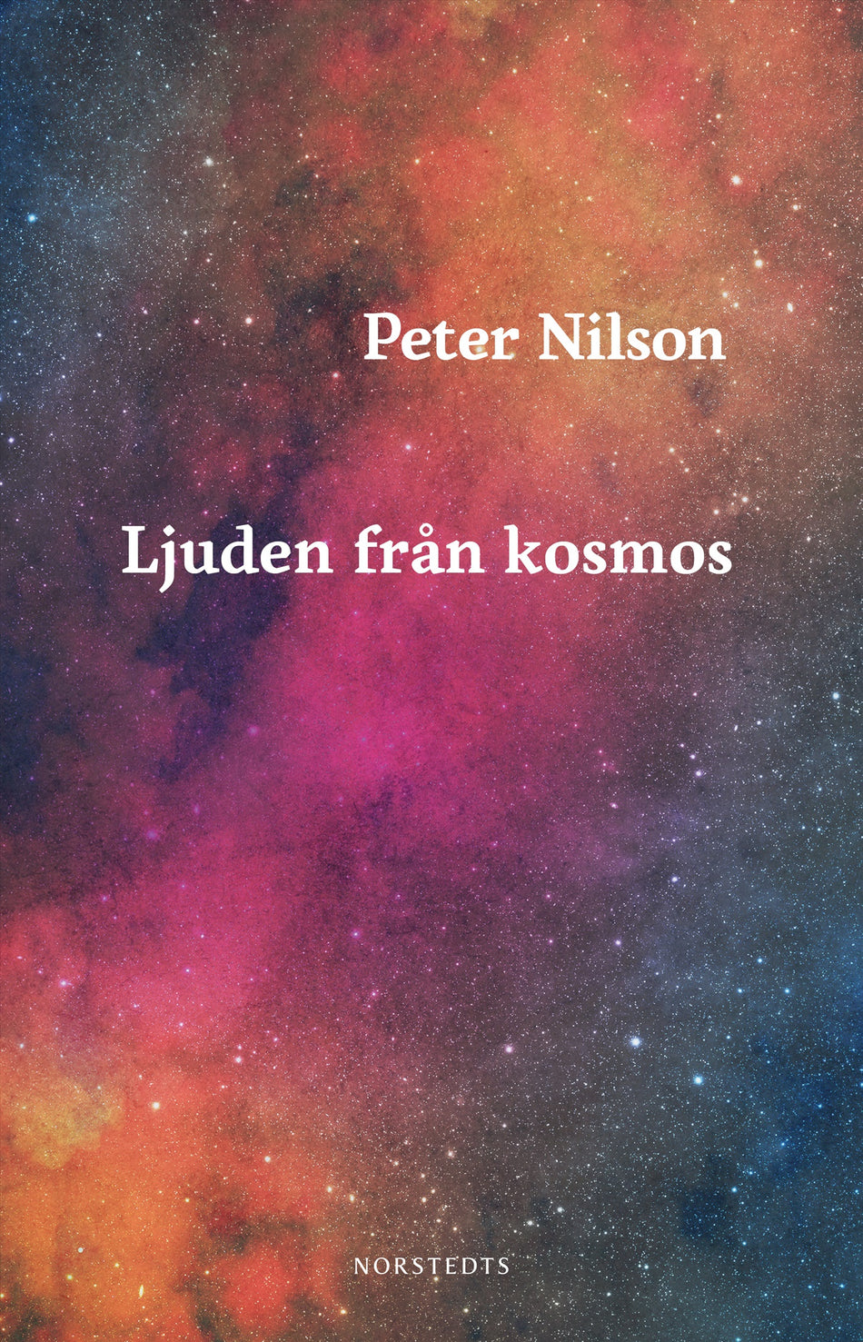 Valokuva kirjasta Peter Nilson Ljuden från kosmos, kuuluu tuoteryhmään Ruots muu tieto.
