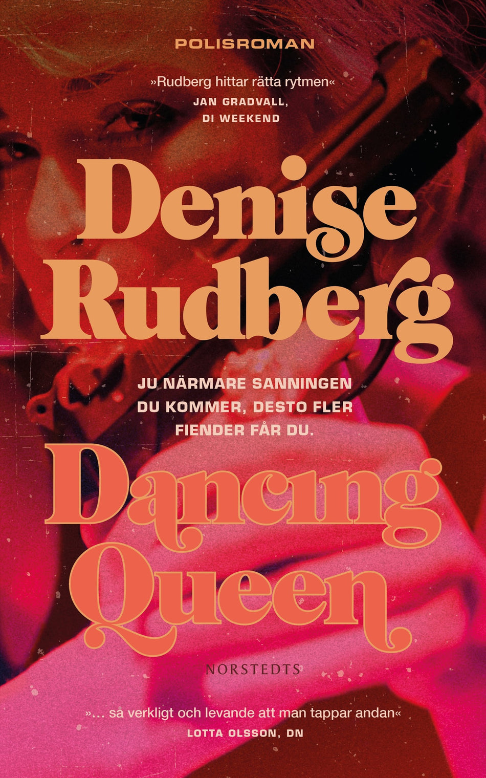 Valokuva kirjasta Denise Rudberg Dancing Queen, kuuluu tuoteryhmään Ruots kaunokirjat.