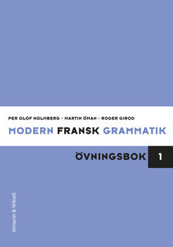 Valokuva kirjasta Per Olof Holmberg / Arne Klum / Roger Girod Modern fransk grammatik Övningsbok 1 + Facit, kuuluu tuoteryhmään Ruots muu tieto.
