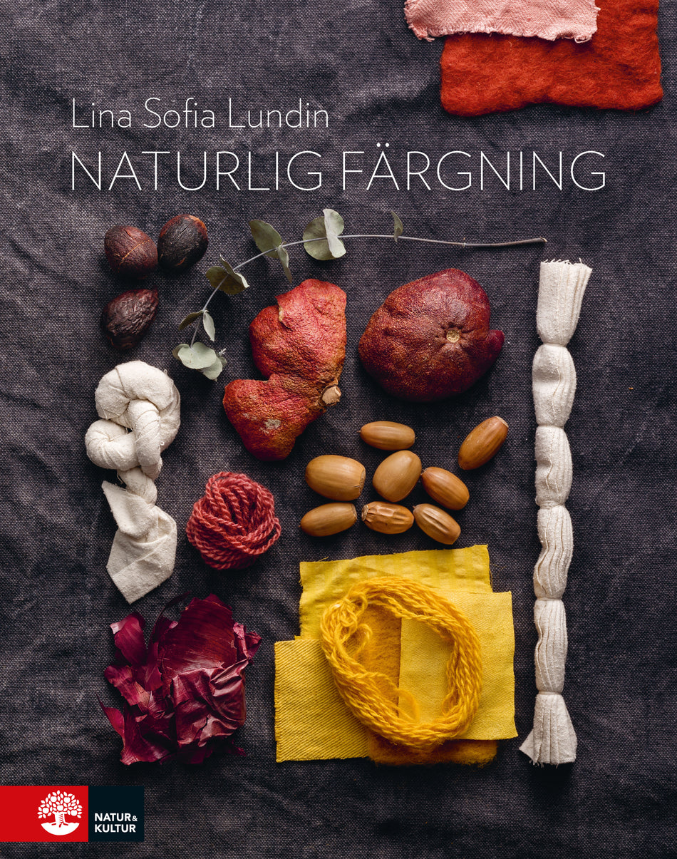Valokuva kirjasta Lina Sofia Lundin Naturlig färgning : mat och kläder i ett kretslopp, kuuluu tuoteryhmään Ruots harrasteet taide.