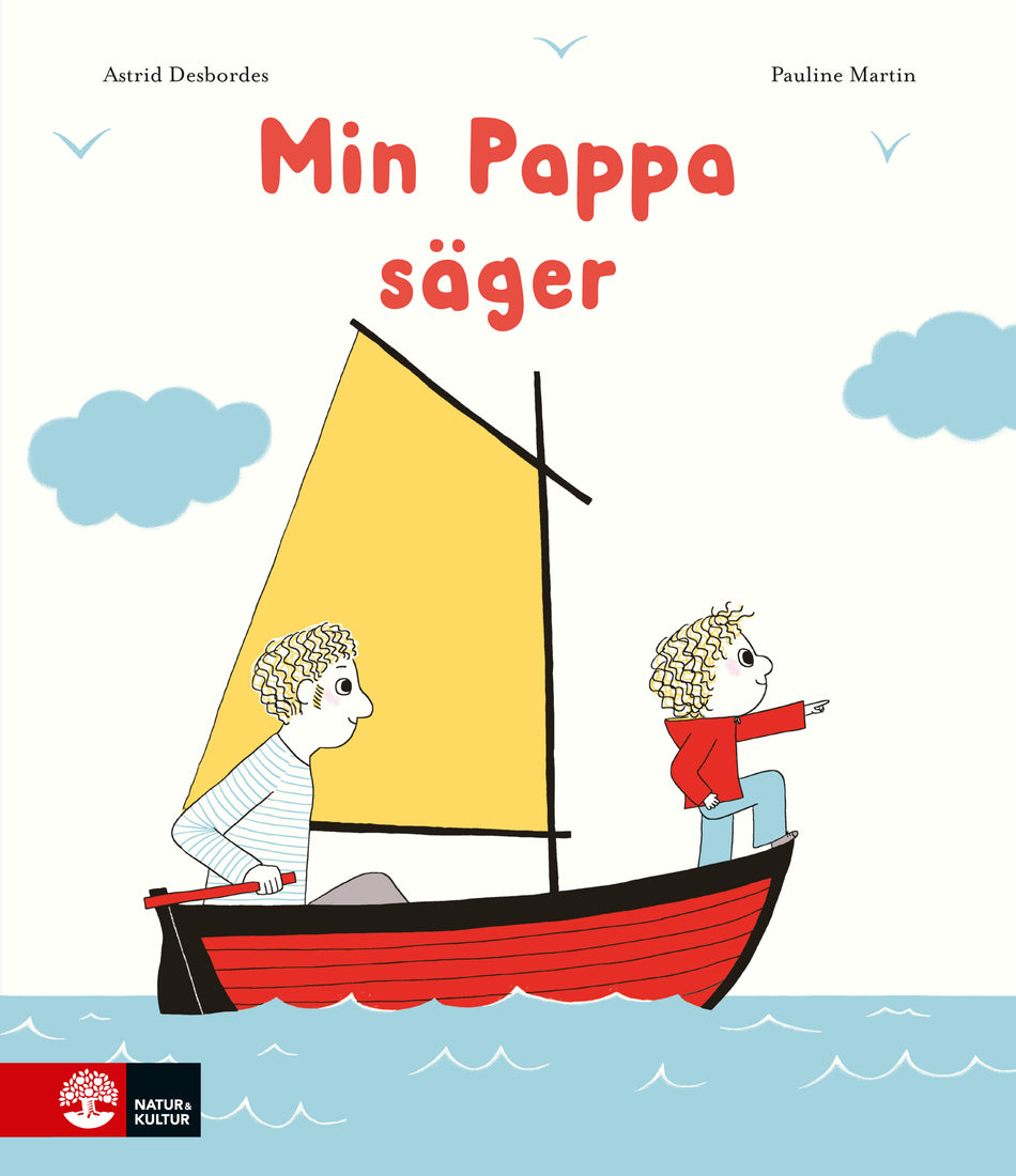 Valokuva kirjasta Astrid Desbordes / Pauline Martin Min pappa säger, kuuluu tuoteryhmään Ruots lapset nuoret ja sarjakuvat.