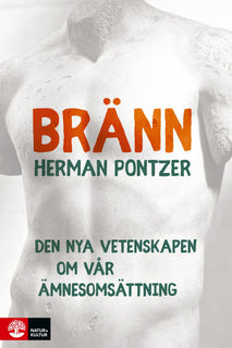 Bränn : den nya kunskapen om hur vi förbränner energi