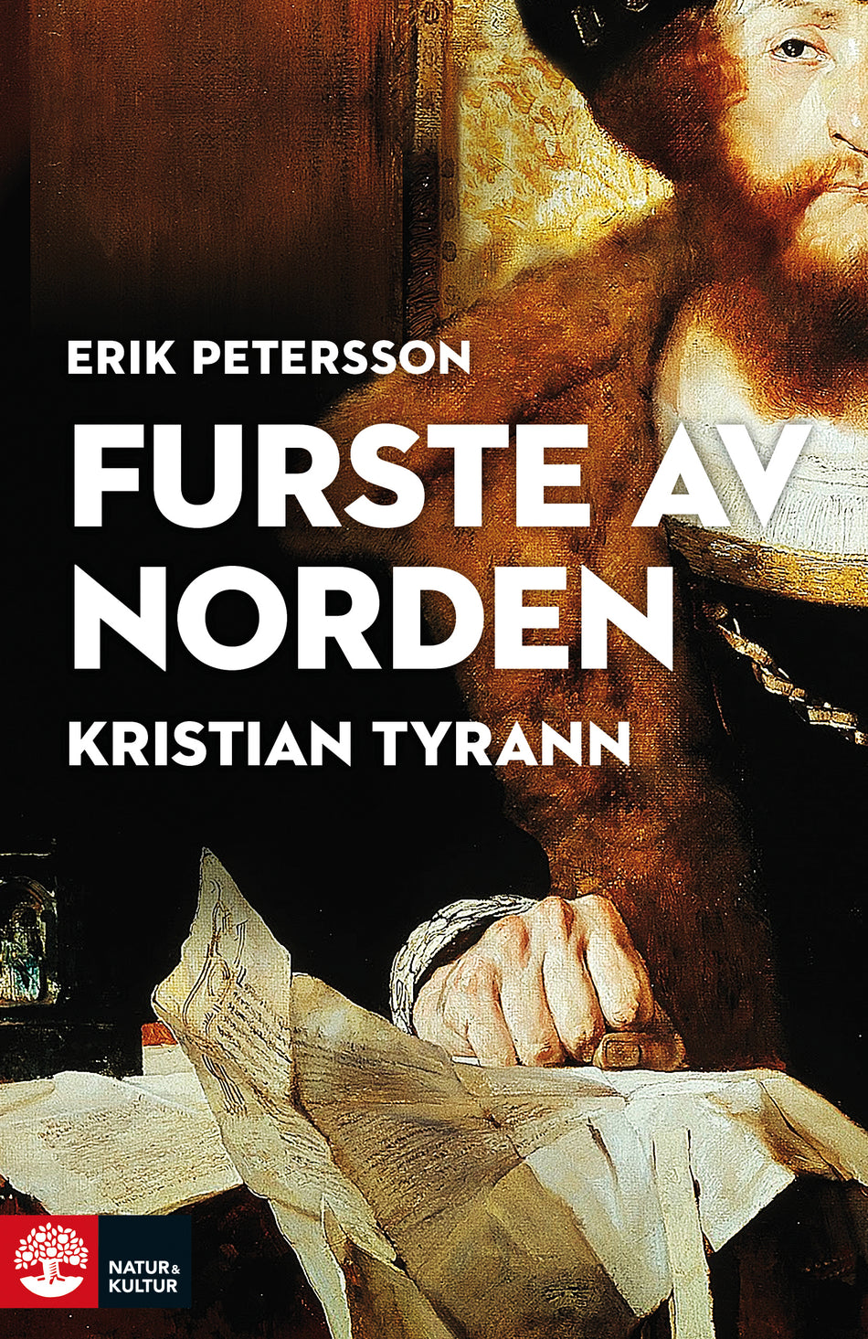 Valokuva kirjasta Erik Petersson Furste av Norden : Kristian Tyrann, kuuluu tuoteryhmään Ruots muu tieto.