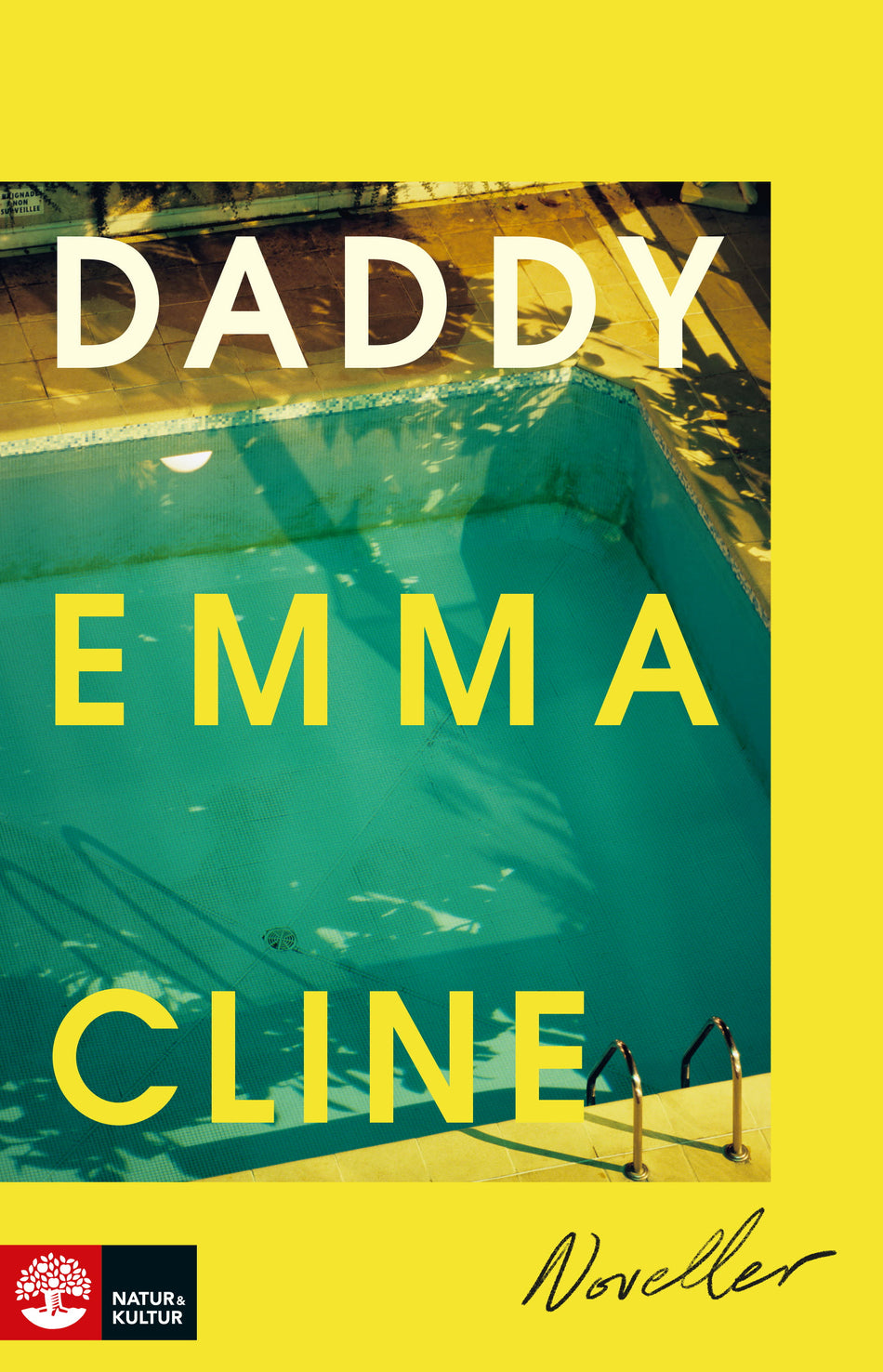 Valokuva kirjasta Emma Cline Daddy, kuuluu tuoteryhmään Ruots kaunokirjat.