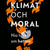 Tuotteen Klimat och moral : nio tankar om hettan pikkukuva 2