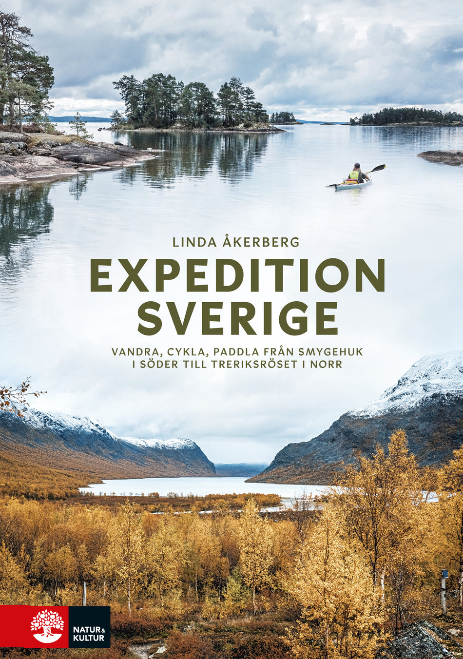 Valokuva kirjasta Linda Åkerberg Expedition Sverige : vandra, cykla, paddla från Smygehuk i söder till Treriksröset i norr, kuuluu tuoteryhmään Ruots harrasteet taide.