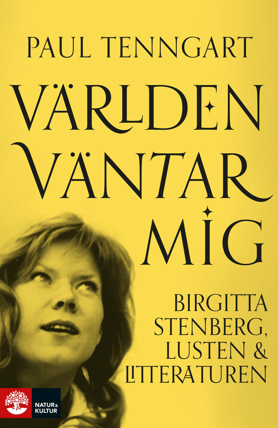 Valokuva kirjasta Paul Tenngart Världen väntar mig : Birgitta Stenberg, lusten och litteraturen, kuuluu tuoteryhmään Ruots muu tieto.